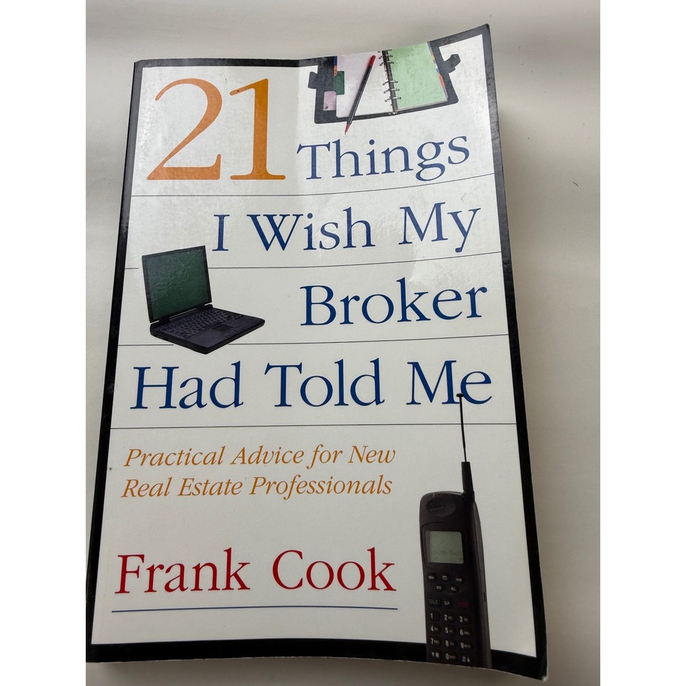 21 Things I wish My Broker Had Told me By Frank Cook